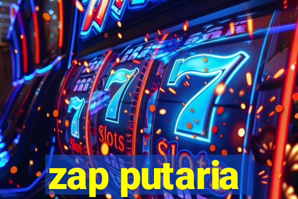 zap putaria